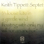 keith tipett septet - a loose kite in a gentle wind floating with only my will for an anchor keith tipett septet - a loose kite in a gentle wind floating with only my will for an anchor