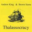 andrew king & brown sierra - thalassocracy andrew king & brown sierra - thalassocracy