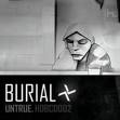 burial - untrue burial - untrue
