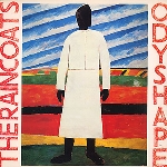 the raincoats - odyshape the raincoats - odyshape