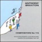 anthony braxton - composition no.174 anthony braxton - composition no.174