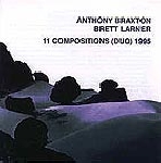 anthony braxton - brett larner - 11 compositions (duo)1995 anthony braxton - brett larner - 11 compositions (duo)1995