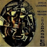 joelle léandre - william parker - contrabasses joelle léandre - william parker - contrabasses