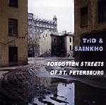 sainkho namchylak - trio - forgotten streets of st petersburg sainkho namchylak - trio - forgotten streets of st petersburg