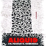 aliquid (jean-marc foussat - sylvain guérineau) - aliquid aliquid (jean-marc foussat - sylvain guérineau) - aliquid