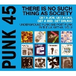 v/a - punk 45: there is no such thing as society v/a - punk 45: there is no such thing as society