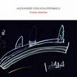 alexander von schlippenbach - friulian sketches alexander von schlippenbach - friulian sketches
