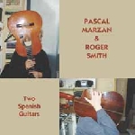 pascal marzan & roger smith - two spanish guitars pascal marzan & roger smith - two spanish guitars