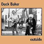 duck baker (+ eugene chadbourne) - outside duck baker (+ eugene chadbourne) - outside
