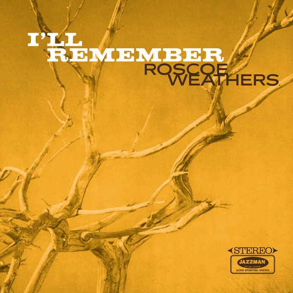 roscoe weathers - i'll remember roscoe weathers - i'll remember
