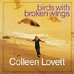 coleen lovett - birds with broken wings coleen lovett - birds with broken wings