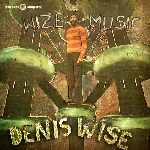 denis wise - wize music denis wise - wize music