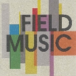 field music - field music (rsd 2016) field music - field music (rsd 2016)