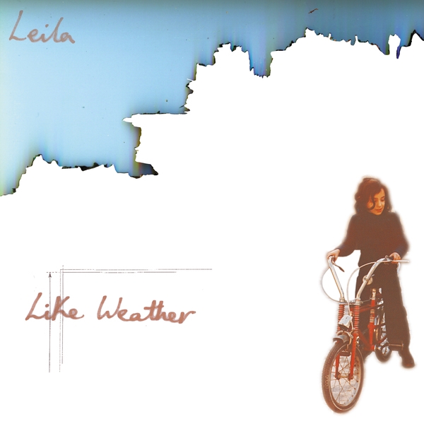 Leila - Like Weather (re-mastered reissue) Leila - Like Weather (re-mastered reissue)