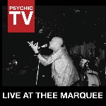 psychic tv - live at thee marquee psychic tv - live at thee marquee