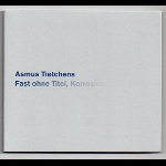 asmus tietchens - fast ohne titel, korrosion asmus tietchens - fast ohne titel, korrosion