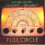 holger czukay - jah wobble - jaki liebezeit - full circle holger czukay - jah wobble - jaki liebezeit - full circle