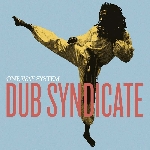 dub syndicate - one way system dub syndicate - one way system