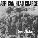 african head charge - songs of praise african head charge - songs of praise