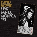 david bowie - live santa monica '72 david bowie - live santa monica '72