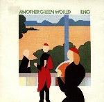 brian eno - another green world brian eno - another green world