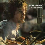 bert jansch - l.a. turnaround bert jansch - l.a. turnaround