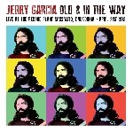 jerry garcia - old & in the way - live at the record plant sausalito, ca - april 21st 1973 jerry garcia - old & in the way - live at the record plant sausalito, ca - april 21st 1973