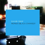 david toop - mondo black chamber david toop - mondo black chamber