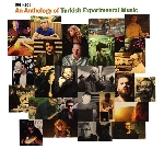 v/a - an anthology of turkish experimental music (1961 - 2014) v/a - an anthology of turkish experimental music (1961 - 2014)