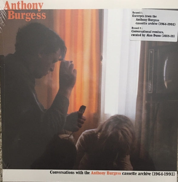 anthony burgess - conversations with the anthony burgess cassette archive (1964-1993) anthony burgess - conversations with the anthony burgess cassette archive (1964-1993)