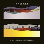 editors - in this light and on this evening editors - in this light and on this evening