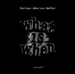 luis lopes - adam lane - igal foni - what is when luis lopes - adam lane - igal foni - what is when