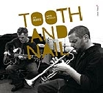 joe morris - nate wooley - tooth and nail joe morris - nate wooley - tooth and nail