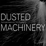 toshimaru nakamura / john butcher - dusted machinery toshimaru nakamura / john butcher - dusted machinery