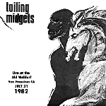 toiling midgets - live at the old waldorf, july 21, 1982 toiling midgets - live at the old waldorf, july 21, 1982