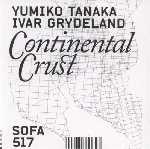yumiko tanaka - ivar grydeland - continental crust yumiko tanaka - ivar grydeland - continental crust