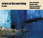 return of the new thing - traque return of the new thing - traque