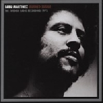 sabu martinez - burned sugar (the swedish radio recordings 1973) sabu martinez - burned sugar (the swedish radio recordings 1973)
