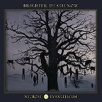 brighter death now - necrose evangelicum brighter death now - necrose evangelicum