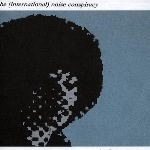 the international noise conspiracy - the first conspiracy the international noise conspiracy - the first conspiracy