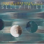 ingrid laubrock - sleepthief ingrid laubrock - sleepthief
