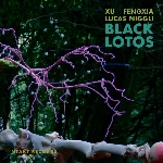 xu fengxia - lucas niggli - black lotos xu fengxia - lucas niggli - black lotos