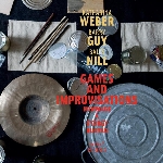 katharina weber - barry guy - balts nill - games and improvisations (hommage à györgy kurtag) katharina weber - barry guy - balts nill - games and improvisations (hommage à györgy kurtag)