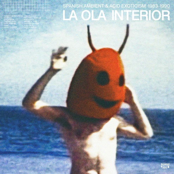 V/A - La Ola Interior (Spanish Ambient & Acid Exoticism 1983-1990) V/A - La Ola Interior (Spanish Ambient & Acid Exoticism 1983-1990)