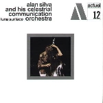 alan silva and his celestrial communication orchestra - luna surface alan silva and his celestrial communication orchestra - luna surface