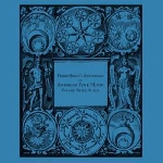 harry smith - anthology of american folk music volume three: songs harry smith - anthology of american folk music volume three: songs
