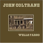 john coltrane - wells fargo (180 gr.) john coltrane - wells fargo (180 gr.)