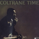 john coltrane & cecil taylor - coltrane time john coltrane & cecil taylor - coltrane time