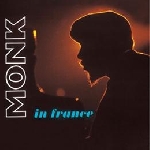 thelonious monk - monk in france thelonious monk - monk in france