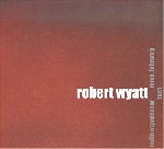 robert wyatt - radio experiment rome, february 1981 robert wyatt - radio experiment rome, february 1981